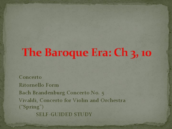The Baroque Era: Ch 3, 10 Concerto Ritornello Form Bach Brandenburg Concerto No. 5