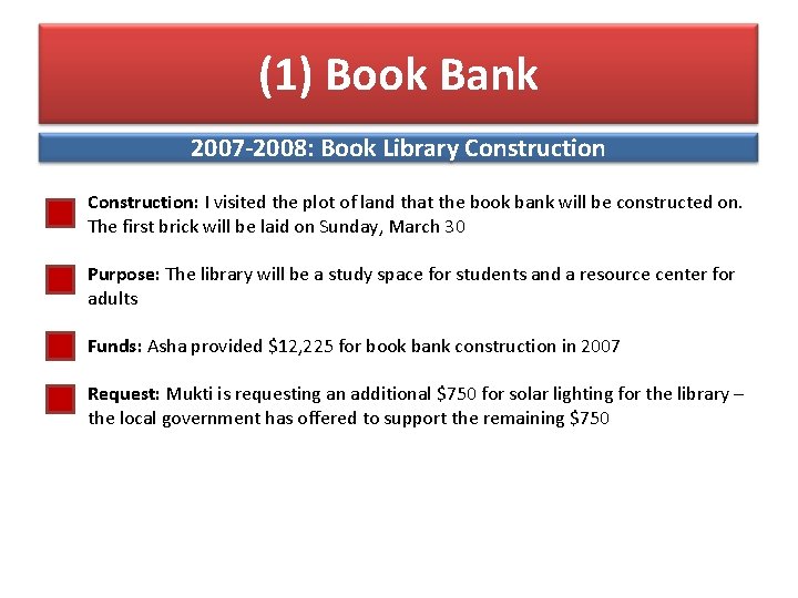 (1) Book Bank 2007 -2008: Book Library Construction: I visited the plot of land