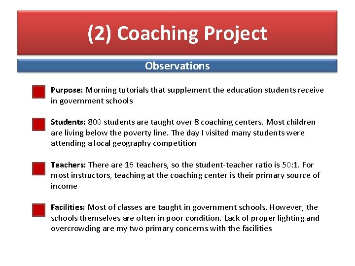 (2) Coaching Project Observations Purpose: Morning tutorials that supplement the education students receive in