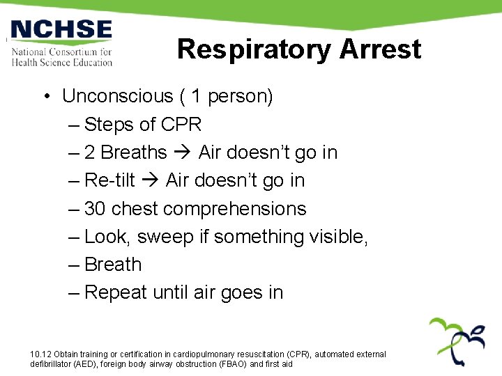 Respiratory Arrest • Unconscious ( 1 person) – Steps of CPR – 2 Breaths Respiratory Arrest • Unconscious ( 1 person) – Steps of CPR – 2 Breaths