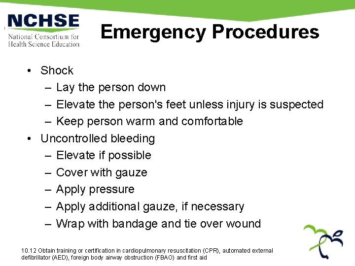 Emergency Procedures • Shock – Lay the person down – Elevate the person's feet Emergency Procedures • Shock – Lay the person down – Elevate the person's feet