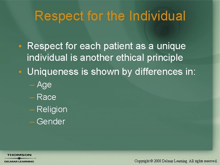 Respect for the Individual • Respect for each patient as a unique individual is