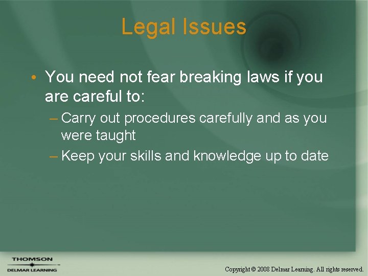 Legal Issues • You need not fear breaking laws if you are careful to: