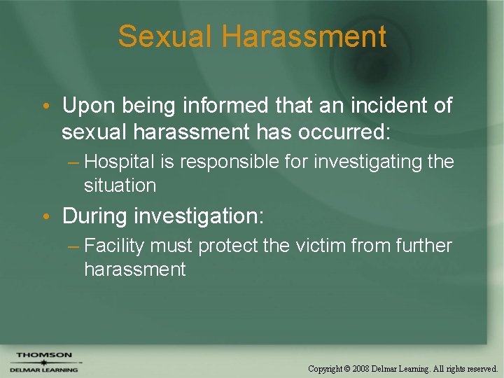 Sexual Harassment • Upon being informed that an incident of sexual harassment has occurred: