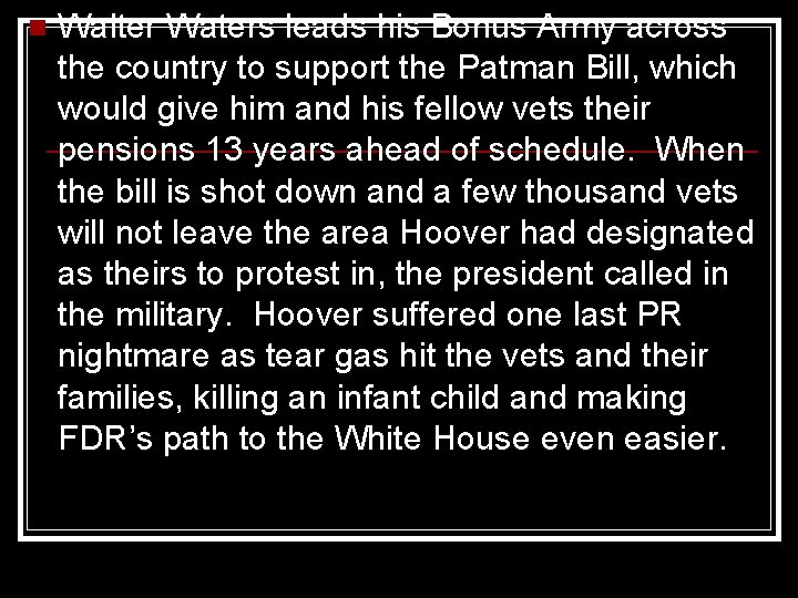 n Walter Waters leads his Bonus Army across the country to support the Patman