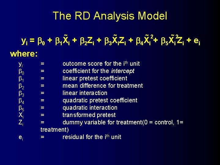 The RD Analysis Model ~ ~ y i = 0 + 1 X i