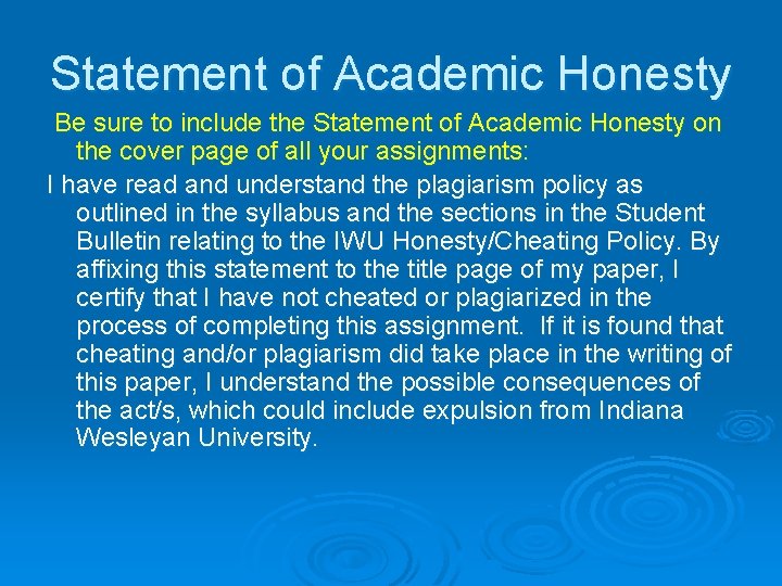 Statement of Academic Honesty Be sure to include the Statement of Academic Honesty on