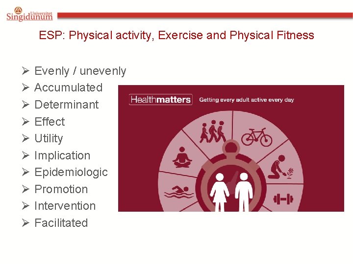 ESP: Physical activity, Exercise and Physical Fitness Ø Ø Ø Ø Ø Evenly /