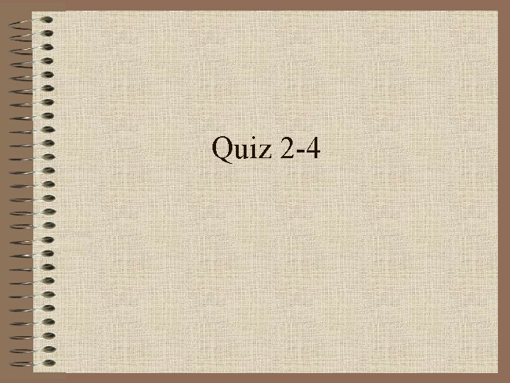 Quiz 2 -4 