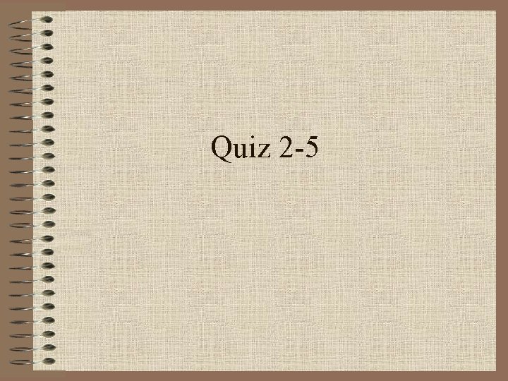 Quiz 2 -5 