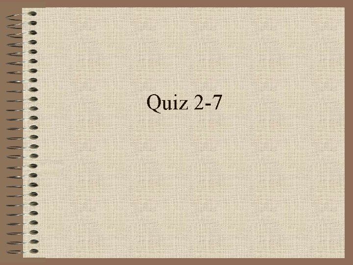 Quiz 2 -7 