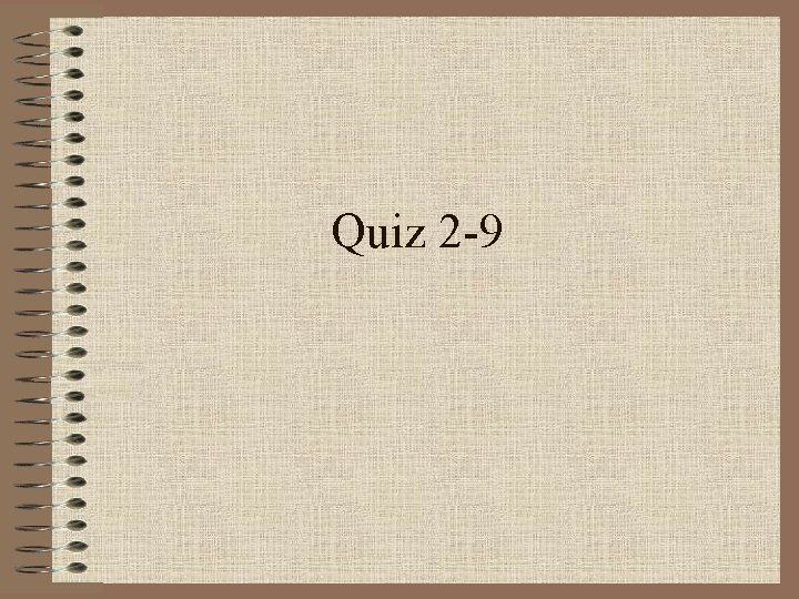 Quiz 2 -9 