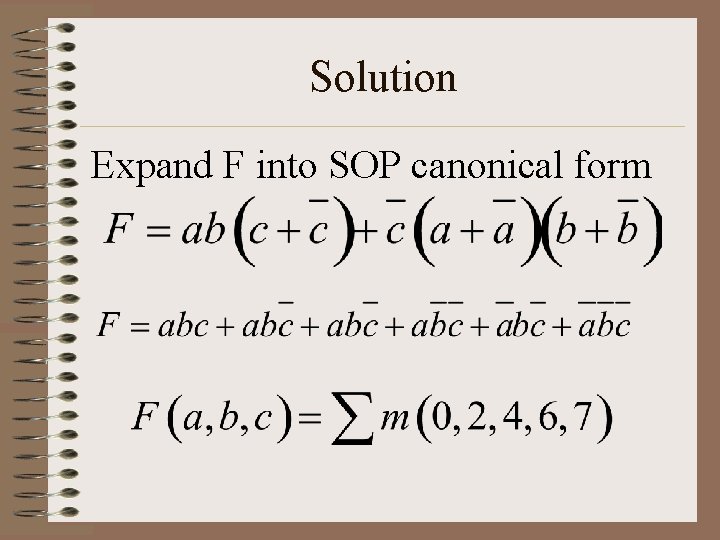 Solution Expand F into SOP canonical form 