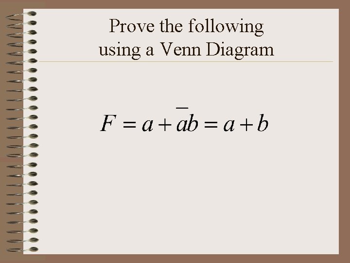 Prove the following using a Venn Diagram 