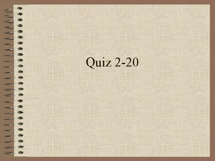 Quiz 2 -20 