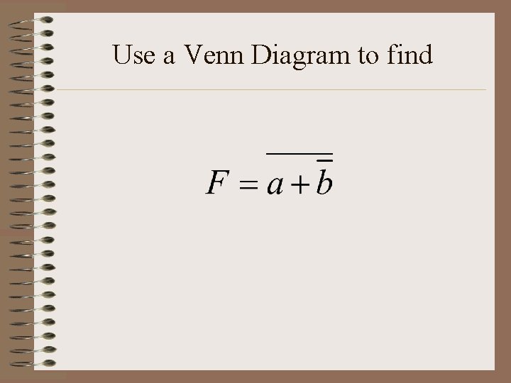 Use a Venn Diagram to find 