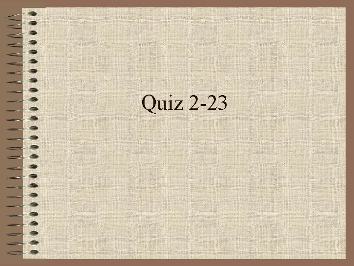 Quiz 2 -23 