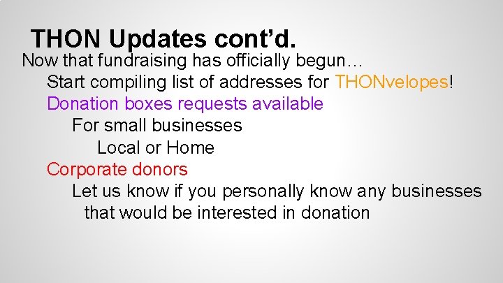 THON Updates cont’d. Now that fundraising has officially begun… Start compiling list of addresses