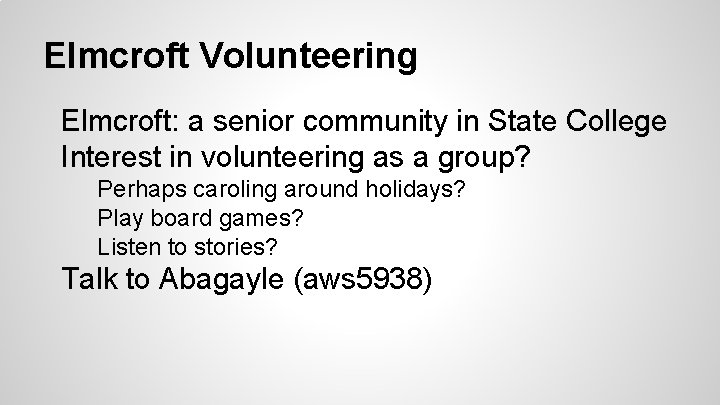 Elmcroft Volunteering Elmcroft: a senior community in State College Interest in volunteering as a