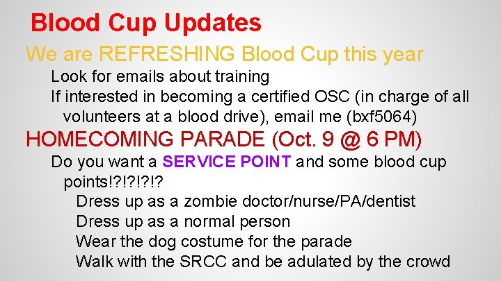 Blood Cup Updates We are REFRESHING Blood Cup this year Look for emails about