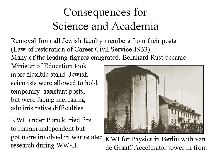 Consequences for Science and Academia Removal from all Jewish faculty members from their posts