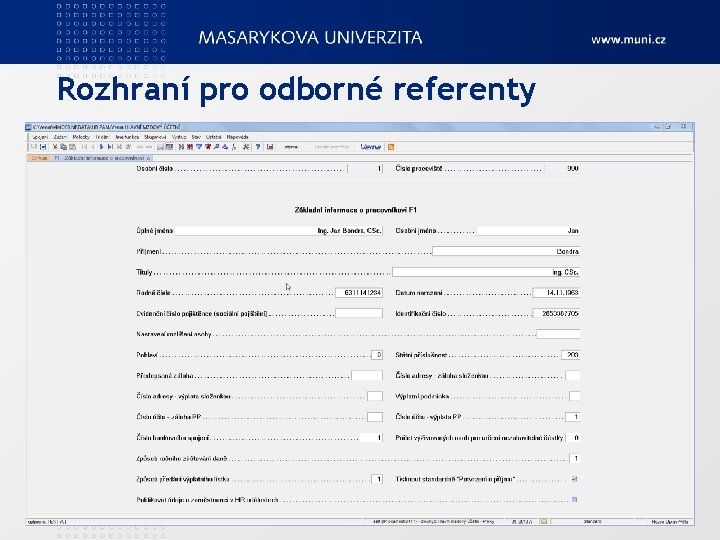 Rozhraní pro odborné referenty Rozhraní pro odborné referenty