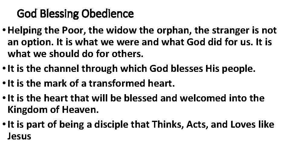 God Blessing Obedience • Helping the Poor, the widow the orphan, the stranger is God Blessing Obedience • Helping the Poor, the widow the orphan, the stranger is