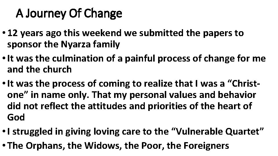 A Journey Of Change • 12 years ago this weekend we submitted the papers A Journey Of Change • 12 years ago this weekend we submitted the papers