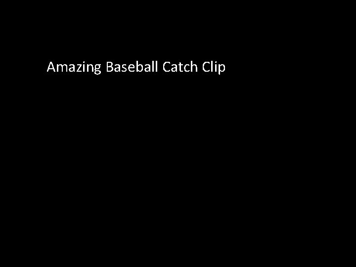 Amazing Baseball Catch Clip 