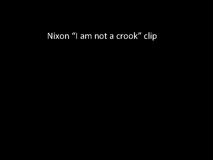 Nixon “I am not a crook” clip 