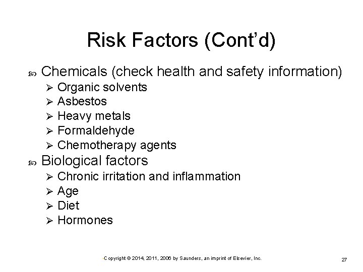 Risk Factors (Cont’d) Chemicals (check health and safety information) Ø Ø Ø Organic solvents Risk Factors (Cont’d) Chemicals (check health and safety information) Ø Ø Ø Organic solvents