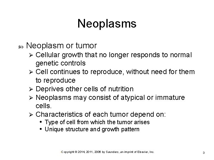 Neoplasms Neoplasm or tumor Cellular growth that no longer responds to normal genetic controls Neoplasms Neoplasm or tumor Cellular growth that no longer responds to normal genetic controls