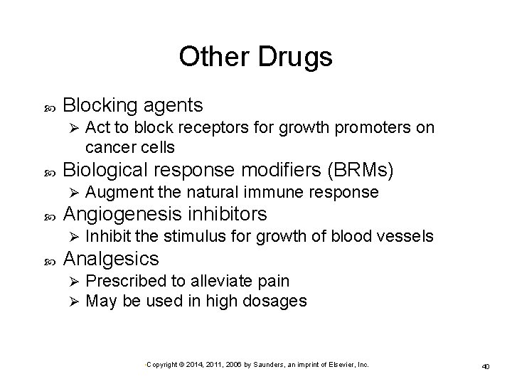 Other Drugs Blocking agents Ø Biological response modifiers (BRMs) Ø Augment the natural immune Other Drugs Blocking agents Ø Biological response modifiers (BRMs) Ø Augment the natural immune