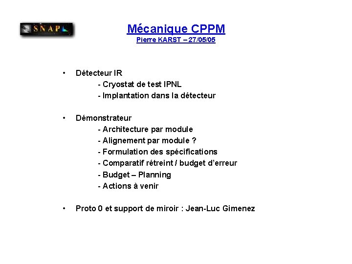 Mécanique CPPM Pierre KARST – 27/05/05 • Détecteur IR - Cryostat de test IPNL