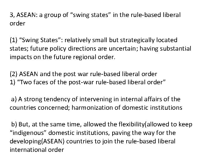 3, ASEAN: a group of “swing states” in the rule-based liberal order (1) “Swing