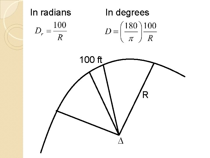 In radians In degrees 100 ft R D 