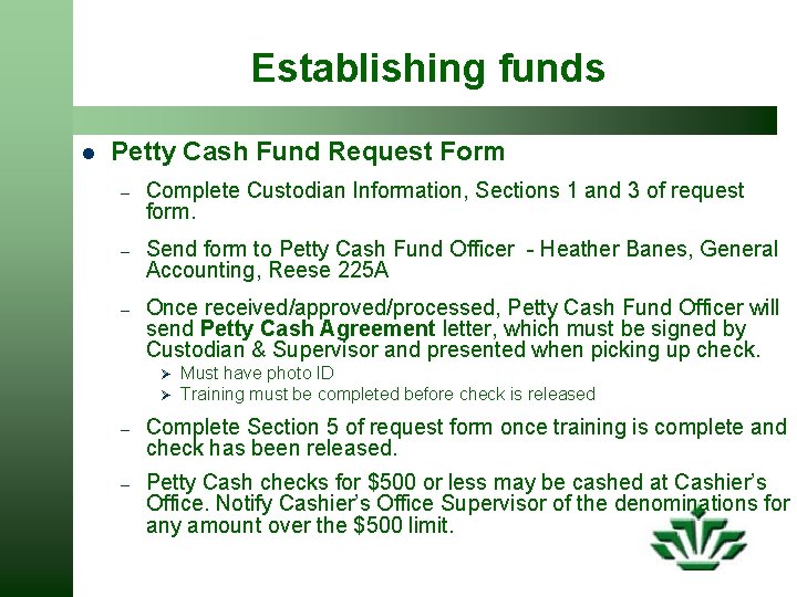 Establishing funds l Petty Cash Fund Request Form – Complete Custodian Information, Sections 1