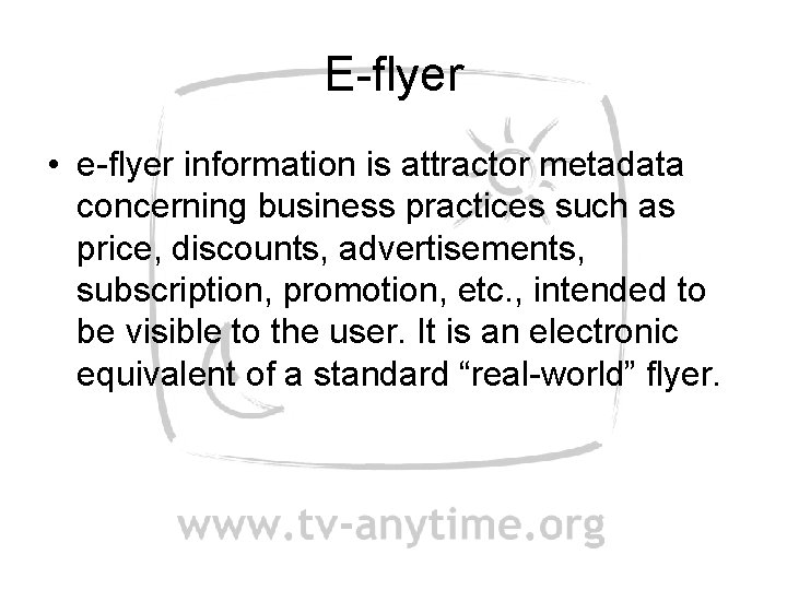 E-flyer • e-flyer information is attractor metadata concerning business practices such as price, discounts,