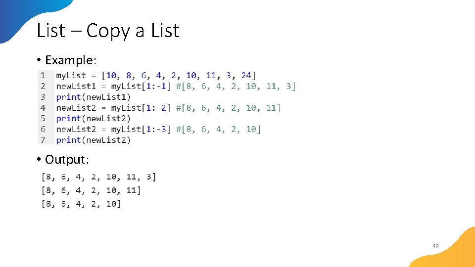 List – Copy a List • Example: • Output: 48 