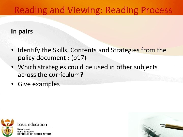 Reading and Viewing: Reading Process In pairs • Identify the Skills, Contents and Strategies