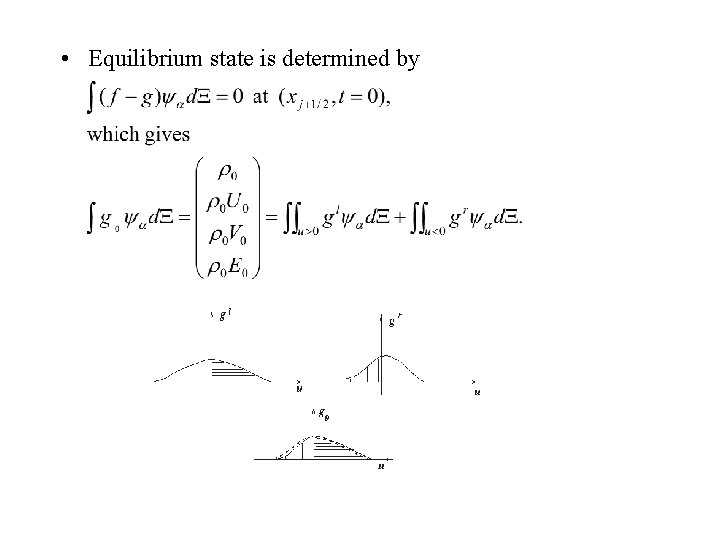  • Equilibrium state is determined by 