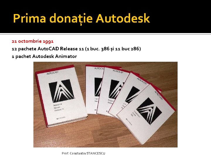 Prima donație Autodesk 21 octombrie 1991 12 pachete Auto. CAD Release 11 (1 buc.