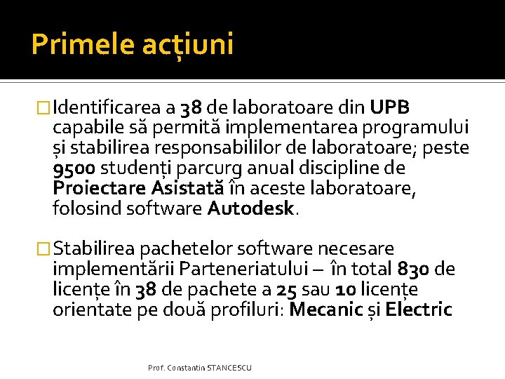 Primele acțiuni �Identificarea a 38 de laboratoare din UPB capabile să permită implementarea programului