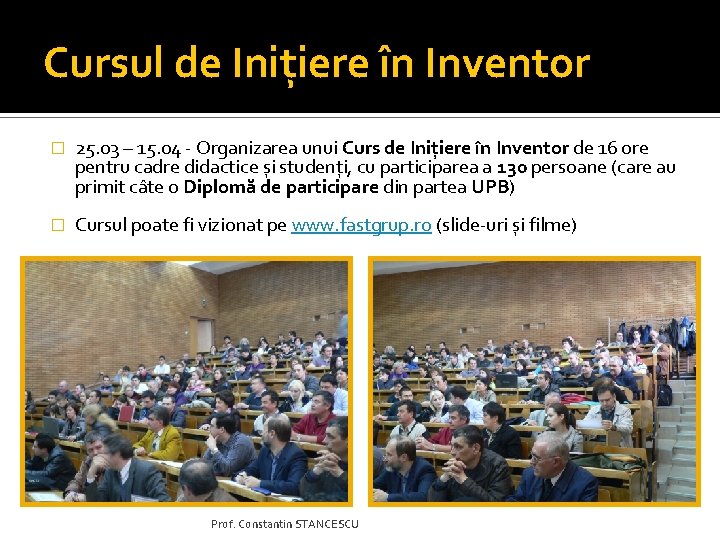 Cursul de Inițiere în Inventor � 25. 03 – 15. 04 - Organizarea unui