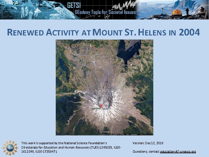 RENEWED ACTIVITY AT MOUNT ST. HELENS IN 2004 This work is supported by the