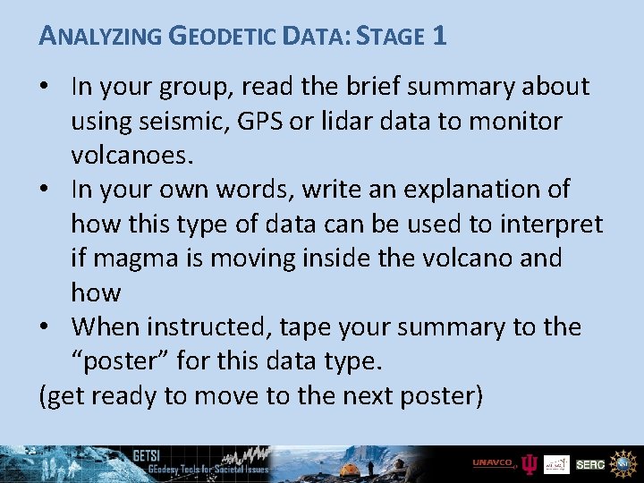 ANALYZING GEODETIC DATA: STAGE 1 • In your group, read the brief summary about