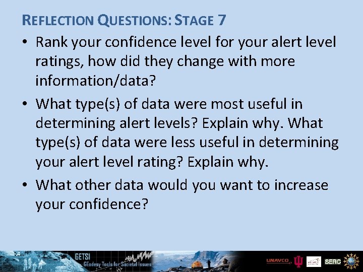 REFLECTION QUESTIONS: STAGE 7 • Rank your confidence level for your alert level ratings,