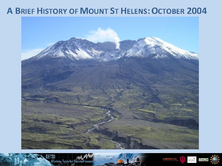 A BRIEF HISTORY OF MOUNT ST HELENS: OCTOBER 2004 