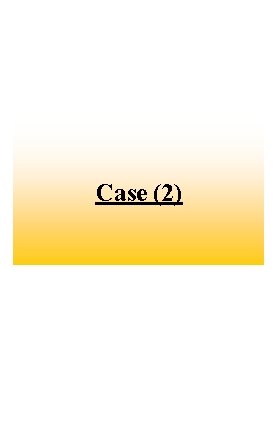 Case (2) 