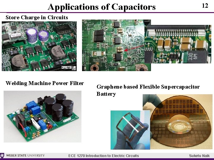 Applications of Capacitors 12 Store Charge in Circuits Welding Machine Power Filter Graphene based